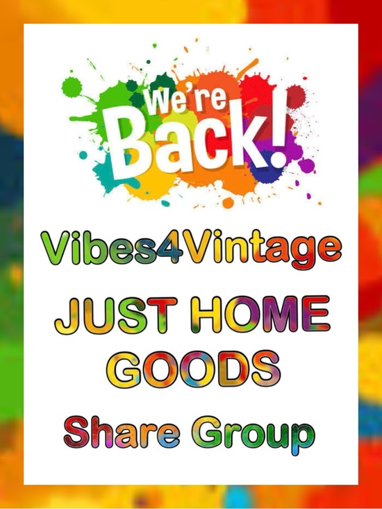 Other - 09/04 - Friday - Vibes4Vintage - JUST HOME GOODS Share Group